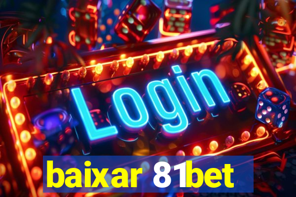 baixar 81bet